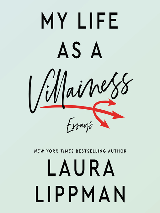 Title details for My Life as a Villainess by Laura Lippman - Available